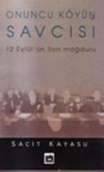 Onuncu Köyün Savcısı - 12 Eylül'ün Son Mağduru