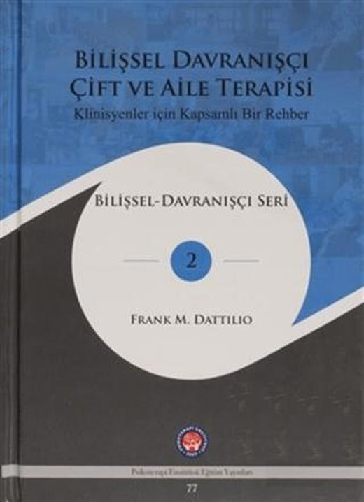 Bilişsel Davranışçı Çift Ve Aile Terapisi | Psikoterapi Enstitüsü (Ciltli)