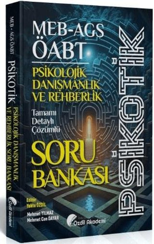 ÖABT MEB-AGS Psikolojik Danışmanlık ve Rehberlik Psikotik Soru Bankası Çözümlü