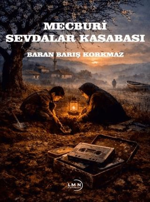 Mecburi Sevdalar Kasabası | Liman Yayınevi (Ciltsiz)