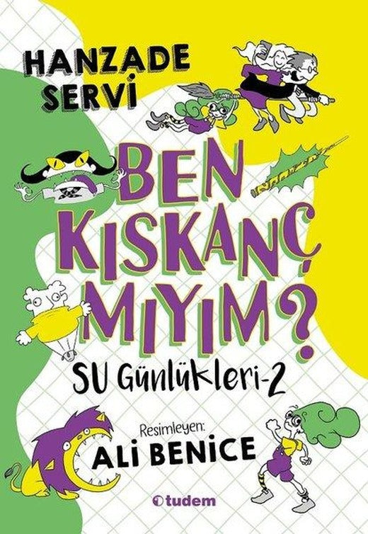 Su Günlükleri 2 - Ben Kıskanç mıyım? | Tudem Yayınları (Ciltli)