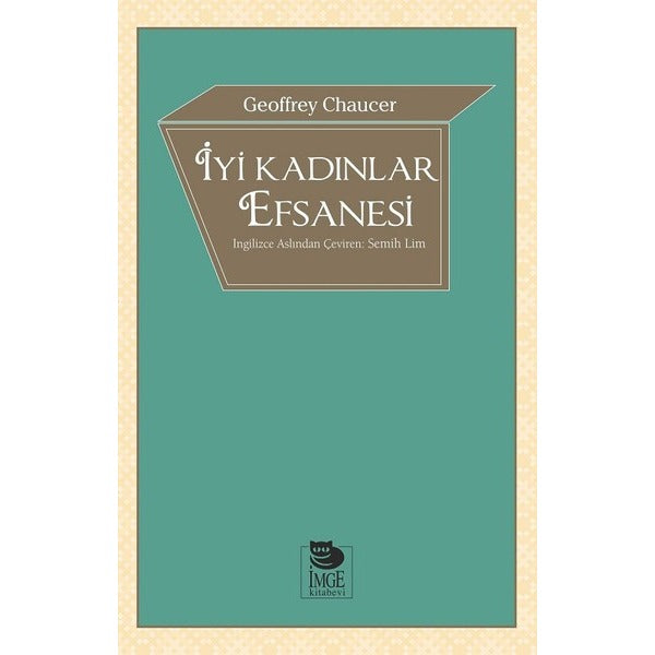 İyi Kadınlar Efsanesi | İmge Kitabevi (İnce Kapak)