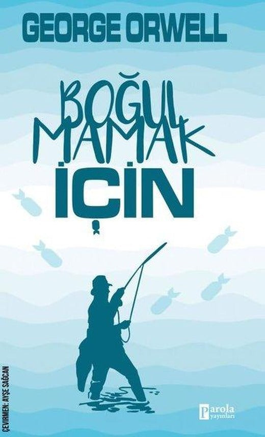 Boğulmamak İçin | Parola Yayınları (İnce Kapak)