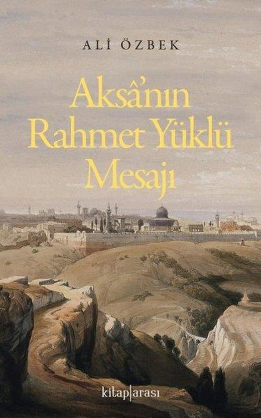 Aksa'nın Rahmet Yüklü Mesajı | Kitap Arası (İnce Kapak)