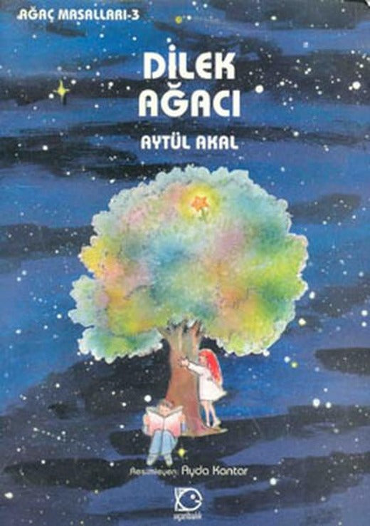 Dilek Ağacı-Ağaç Masalları 3 | Uçanbalık Yayıncılık - Ağaç Masalları Dizisi (İnce Kapak)