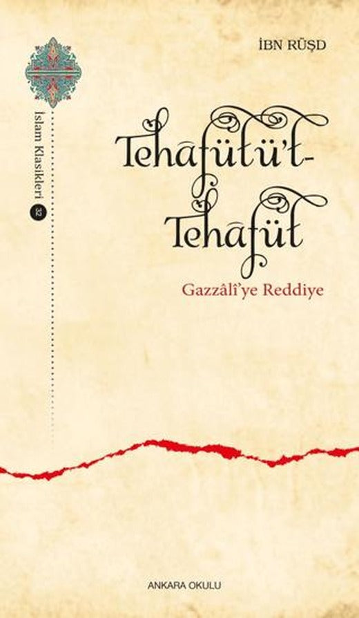 Tehafütüt-Tehafüt - Gazzali’ye Reddiye | Ankara Okulu Yayınları (Ciltsiz)
