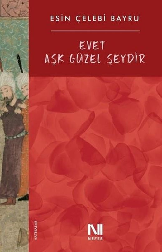 Evet Aşk Güzel Şeydir | Nefes Yayıncılık (e-Kitap)