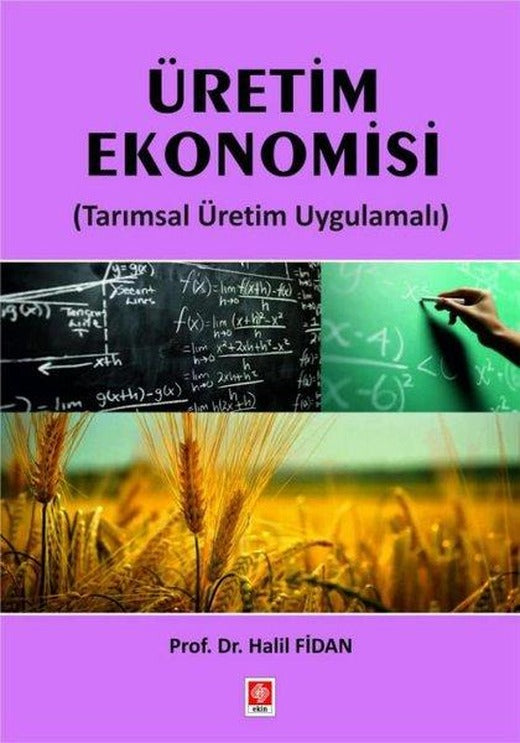 Üretim Ekonomisi (Tarımsal Üretim Uygulamalı) | Ekin Basım Yayın (İnce Kapak)