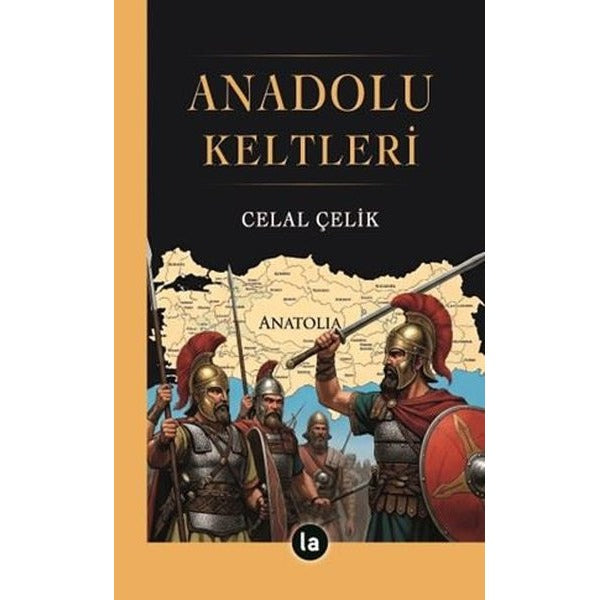 Anadolu Keltleri | La Kitap (Ciltsiz)