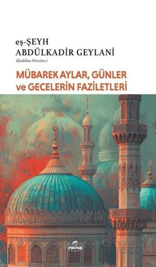 Mübarek Aylar Günler ve Gecelerin Faziletleri