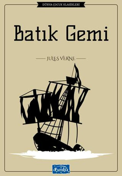 Batık Gemi | Parıltı Yayınları (Ciltsiz)