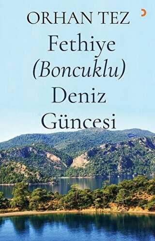 Fethiye Boncuklu Deniz Güncesi - Orhan Tez kitap kapağı
