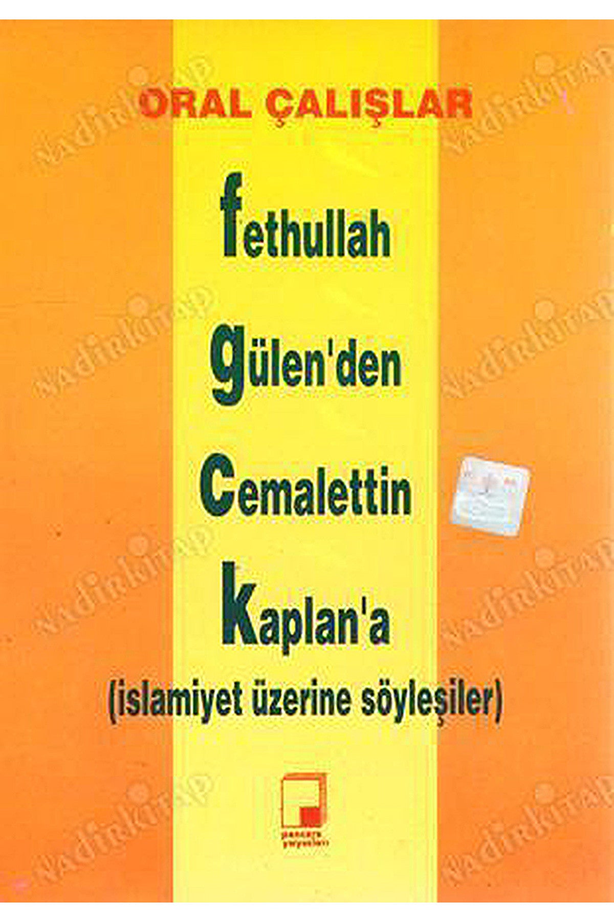 Fethullah Gülen'Den Cemalettin Kaplan'A (İslamiyet Üzerine Söyleşiler)-Oral Çalışlar kitap kapağı