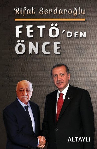 Altaylı Fetö'den Önce - Rifat Serdaroğlu kitap kapağı