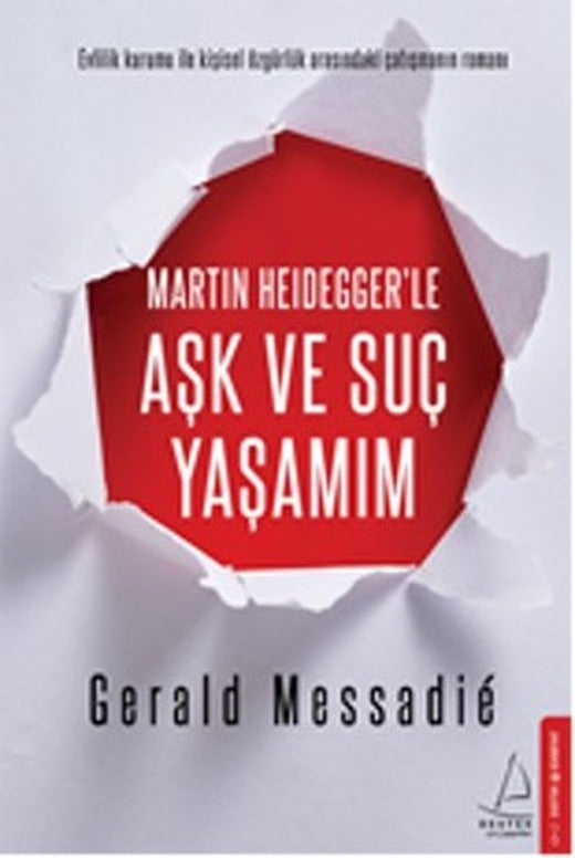 Martın Heidegger'le Aşk ve Suç Yaşamım | Destek Yayınları