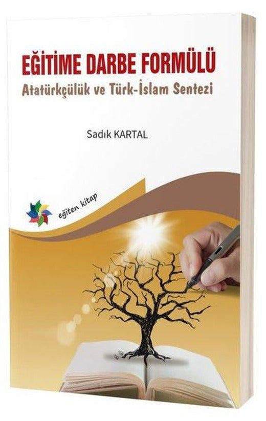 Eğitime Darbe Formülü - Atatürkçülük ve Türk İslam Sentezi | Eğiten Kitap (İnce Kapak)