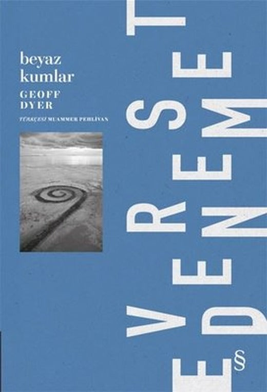 Beyaz Kumlar - Dış Dünyadan Deneyimler | Everest Yayınları