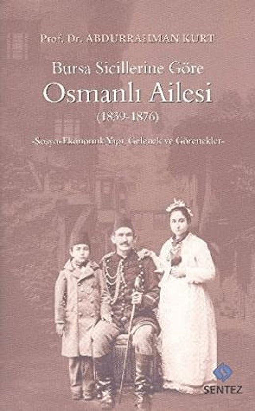 Bursa Sicillerine Göre Osmanlı Ailesi (1839-1876)