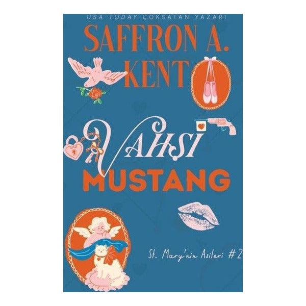 Vahşi Mustang - St. Mary'nin Asileri 2 | Lapis Yayınları (İnce Kapak )