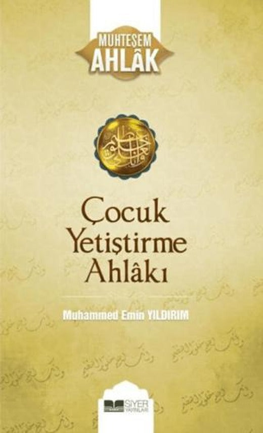 Çocuk Yetiştirme Ahlakı