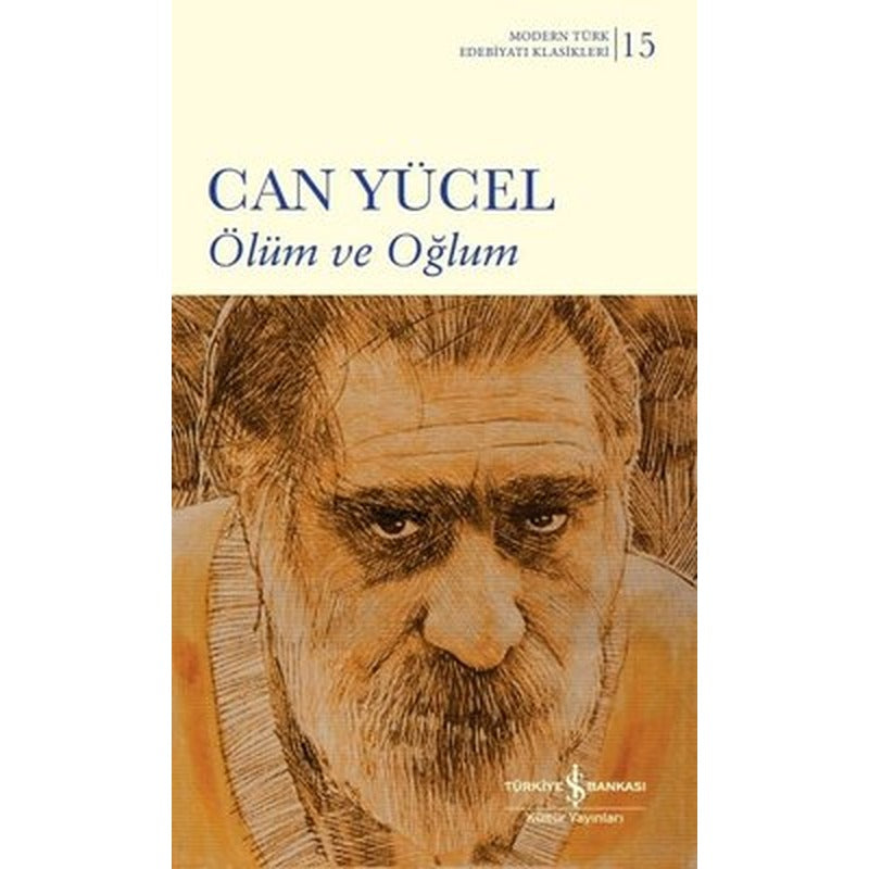 Ölüm ve Oğlum - Modern Türk Edebiyatı Klasikleri | İş Bankası Kültür Yayınları