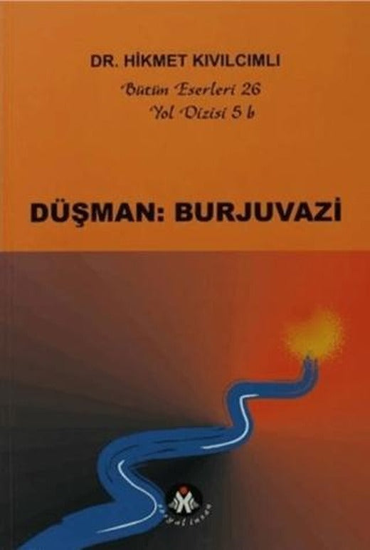 Düşman: Burjuvazi - Yol Dizisi 5b | Sosyal İnsan Yayınları (Ciltsiz)
