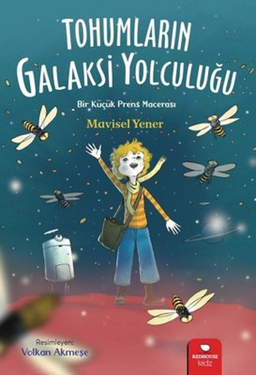 Tohumların Galaksi Yolculuğu - Bir Küçük Prens Macerası | Redhouse Kidz Yayınları