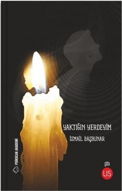 Yaktığın Yerdeyim | US Yayınları (Ciltsiz)