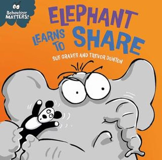 Behaviour Matters: Elephant Learns to Share - A book about sharing