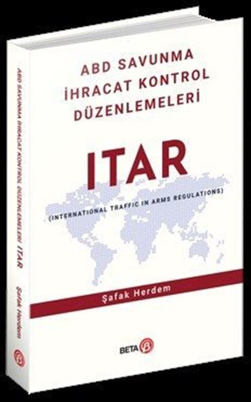 ABD Savunma İhracat Kontrol Düzenlemeleri ITAR | Beta Yayınevi (Ciltli)