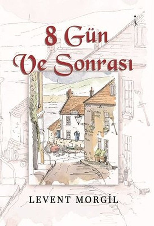 8 Gün ve Sonrası | İkinci Adam Yayınları