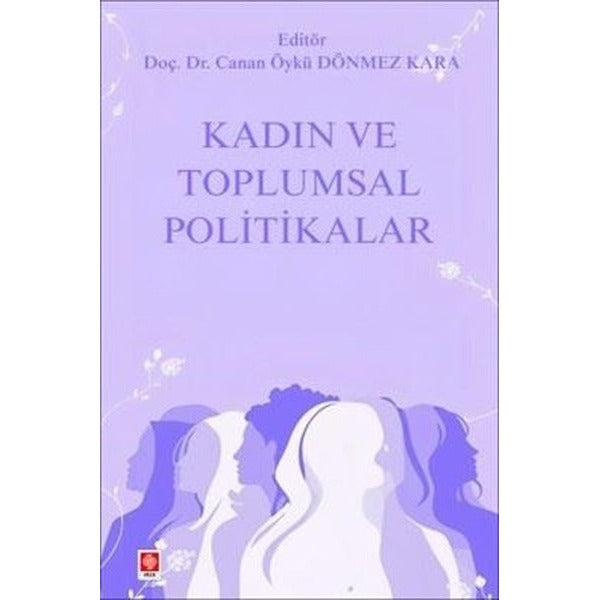 Kadın ve Toplumsal Politikalar | Ekin Basım Yayın (İnce Kapak)