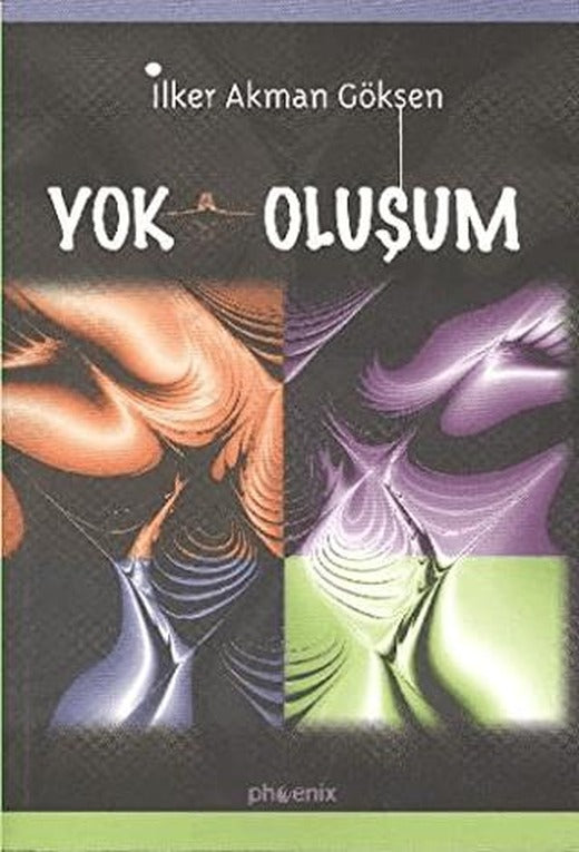 Yok Oluşum | Phoenix Yayınevi (Ciltsiz)