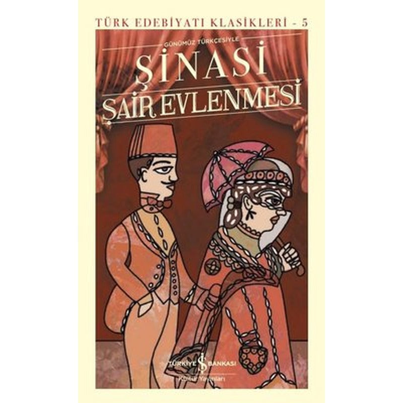 Şair Evlenmesi - Türk Edebiyatı Klasikleri 5 | İş Bankası Kültür Yayınları