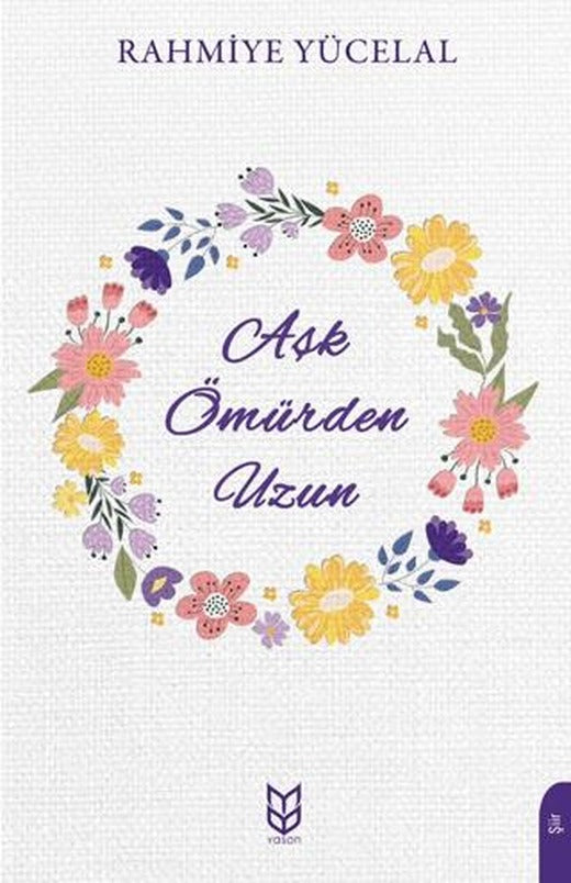 Aşk Ömürden Uzun | Yason Yayıncılık (Ciltsiz)