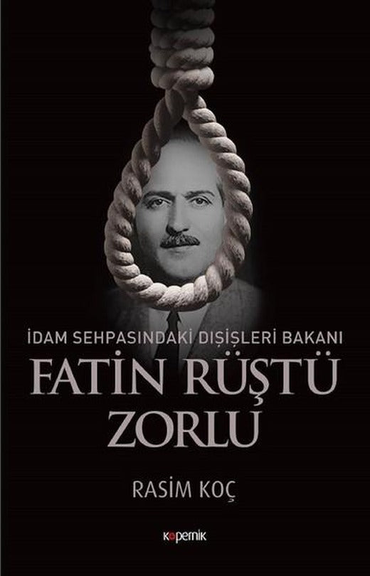 Fatin Rüştü Zorlu-İdam Sehpasındaki | Kopernik Kitap (İnce Kapak)