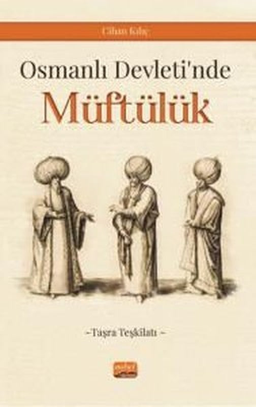 Osmanlı Devleti'nde Müftülük - Taşra Teşkilatı | Nobel Bilimsel Eserler