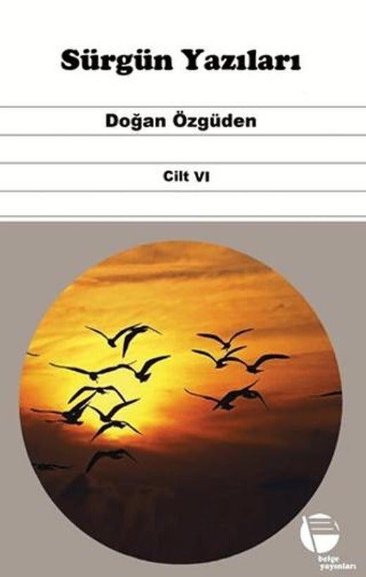 Sürgün Yazıları Cilt VI