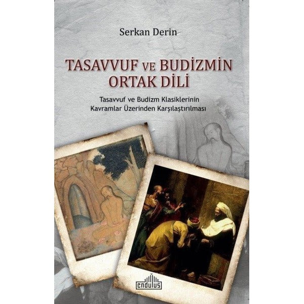 Tasavvuf ve Budizmin Ortak Dili | Endülüs Yayınları (Ciltsiz)