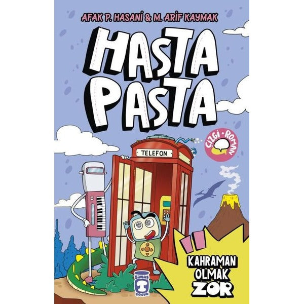 Hasta Pasta - Kahraman Olmak Zor | Timaş Çocuk (İnce Kapak)