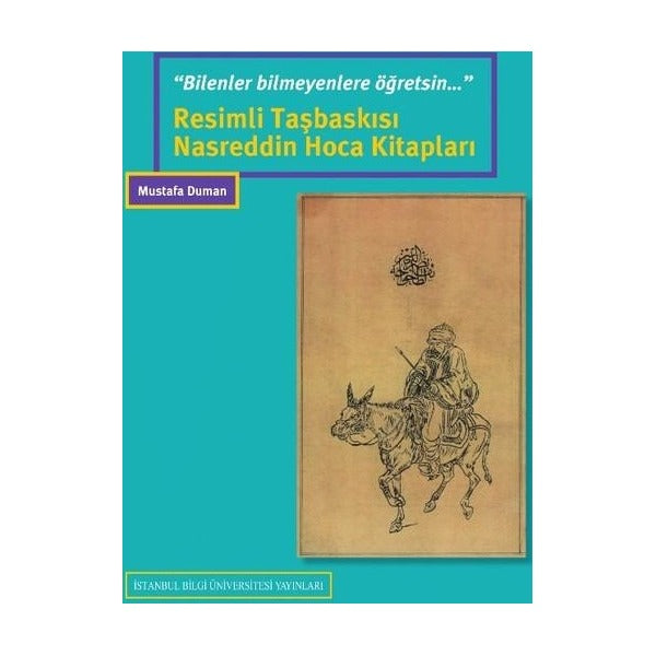Resimli Taşbaskısı Nasreddin Hoca Kitapları | İstanbul Bilgi Üniv.Yayınları (İnce Kapak)