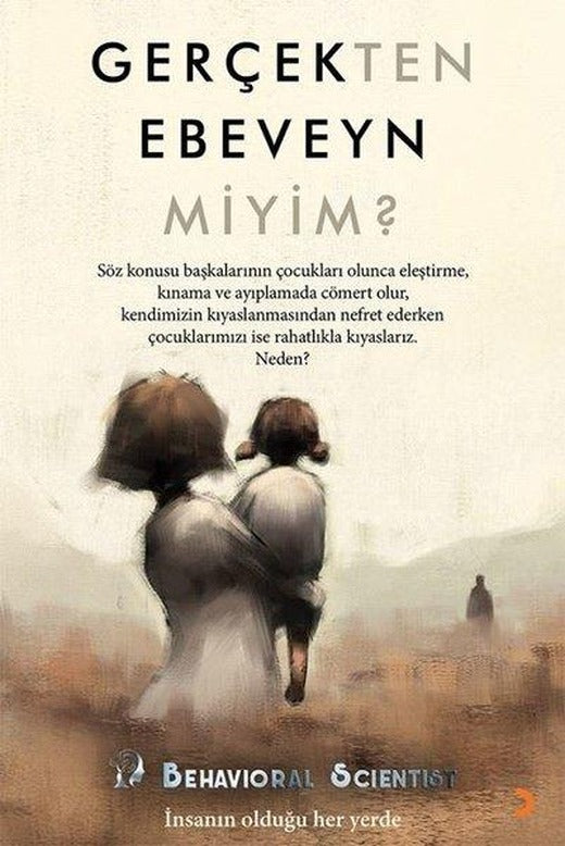 Gerçekten Ebeveyn Miyim? - İnsanın Olduğu Her Yerde | Cinius (İnce Kapak)