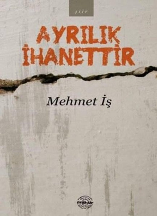 Ayrılık İhanettir | Mühür Kitaplığı (İnce Kapak)