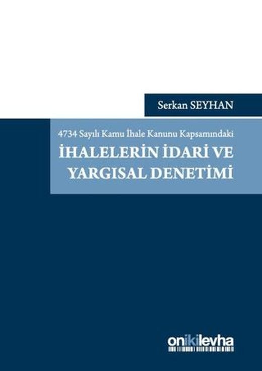 4734 Sayılı Kamu İhale Kanunu Kapsamındaki İhalelerin İdari ve Yargısal Denetimi | On İki Levha Yayınları (Ciltsiz)
