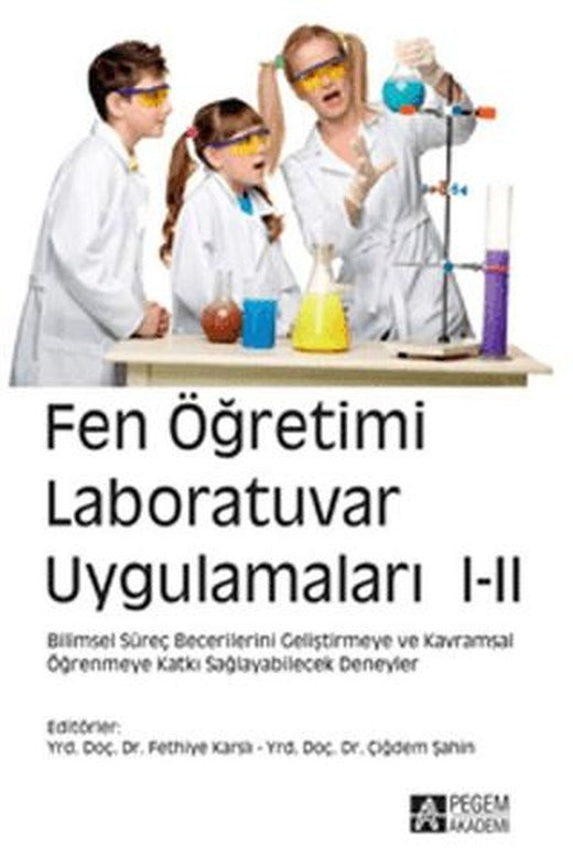 Fen Öğretimi Laboratuvar Uygulamaları 1-2 | Pegem Akademi Yayıncılık (Ciltsiz)