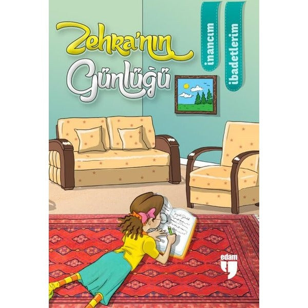 Zehra’nın Günlüğü - İnancım, İbadetlerim