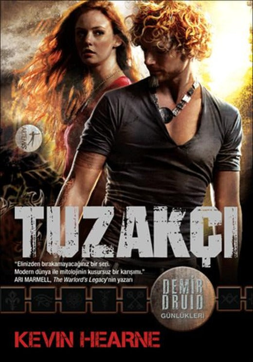 Demir Druid Günlükleri - Tuzakçı | Artemis Yayınları - Fantastik Roman Dizisi (İnce Kapak)