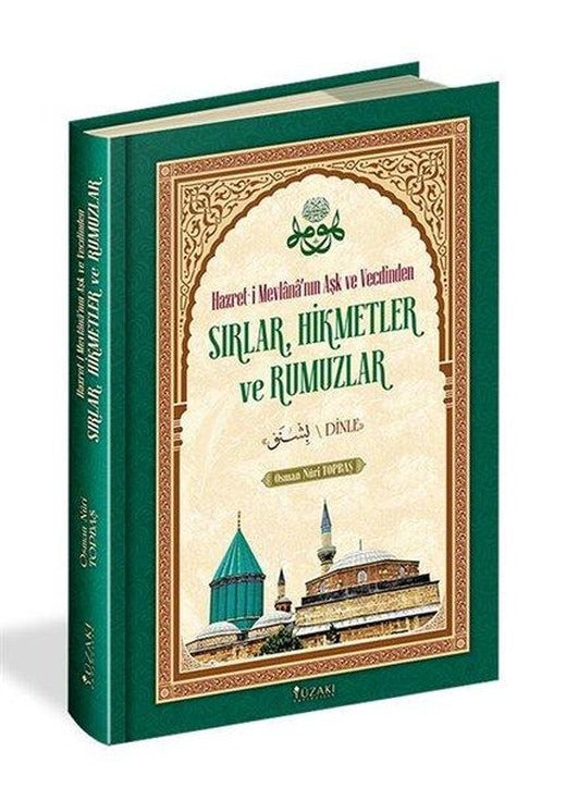 Sırlar Hikmetler ve Rumuzlar - Hazret-i Mevlana'nın Aşk ve Vecdinden | Yüzakı Yayıncılık (Ciltli)