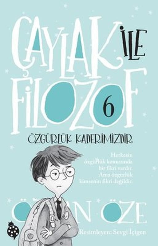 Çaylak ile Filozof 6 - Özgürlük Kaderimizdir | Uğurböceği