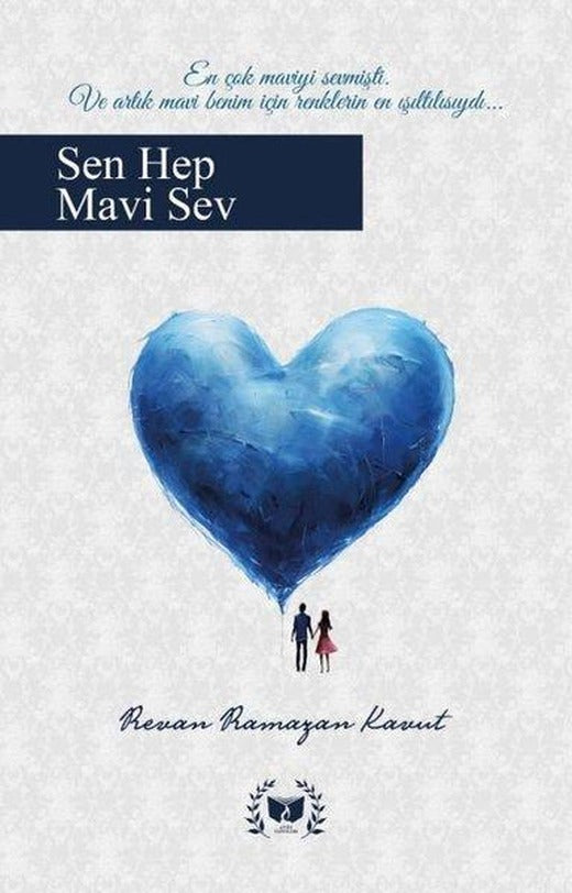 Sen Hep Mavi Sev | Ateş Yayınları (İnce Kapak)